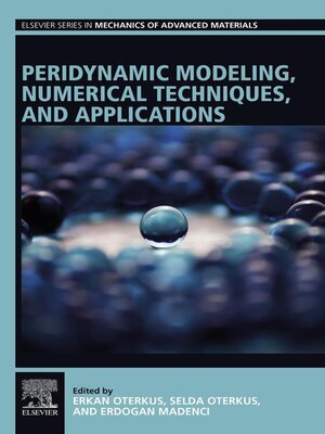 cover image of Peridynamic Modeling, Numerical Techniques, and Applications